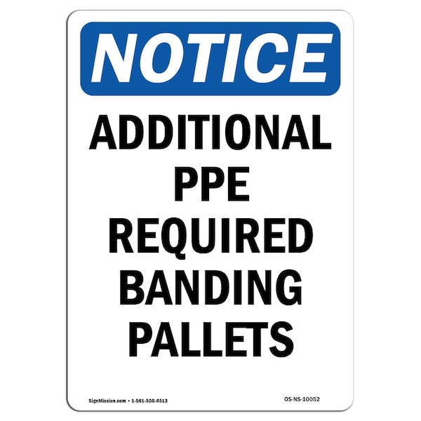 OSHA, Additional PPE Required Banding Pallets, 18in X 12in Rigid Plastic, 12" W, 18" H, Portrait